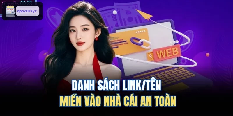 Các đường link và tên miền truy cập an toàn