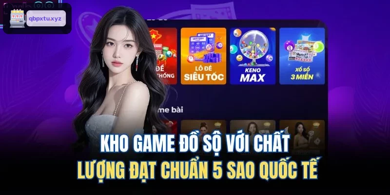 Tổng hợp kho game phong phú với tiêu chuẩn quốc tế