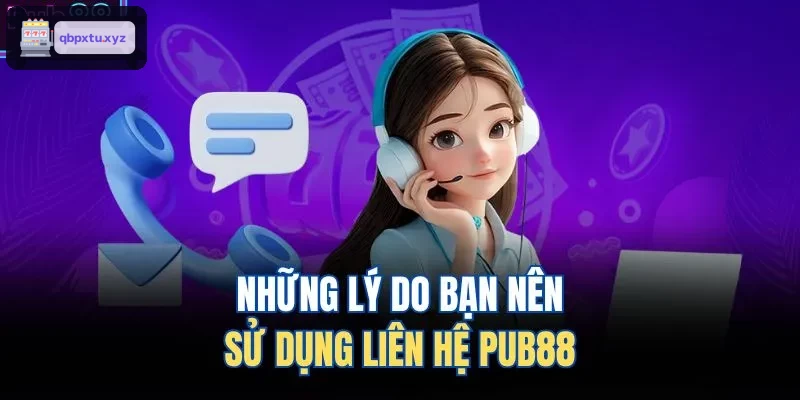 Những lý do bạn nên sử dụng liên hệ KU88 