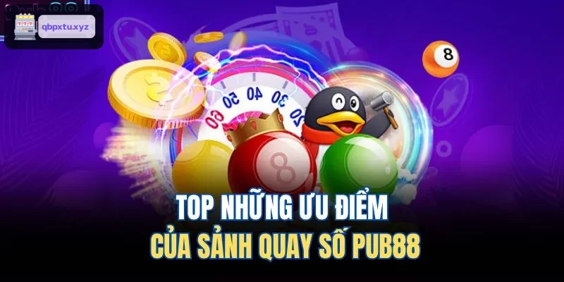 TOP những ưu điểm của sảnh ​​quay số KU88